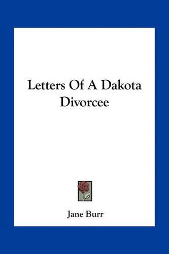 Cover image for Letters of a Dakota Divorcee