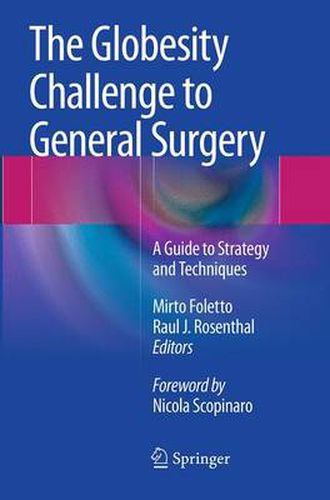 Cover image for The Globesity Challenge to General Surgery: A Guide to Strategy and Techniques