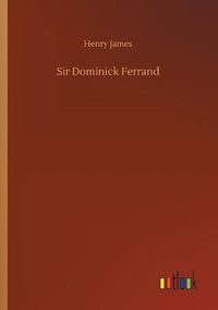 Cover image for Sir Dominick Ferrand