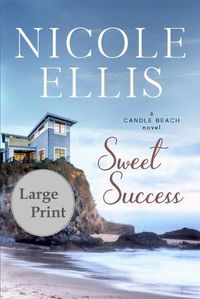 Cover image for Sweet Success: A Candle Beach Novel