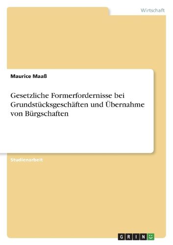 Cover image for Gesetzliche Formerfordernisse bei Grundstuecksgeschaeften und UEbernahme von Buergschaften
