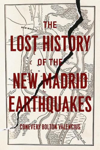 Cover image for The Lost History of the New Madrid Earthquakes