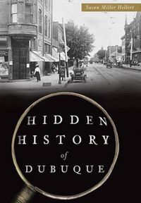 Cover image for Hidden History of Dubuque