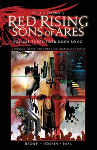 Cover image for Pierce Brown's Red Rising: Sons of Ares Vol. 3: Forbidden Song