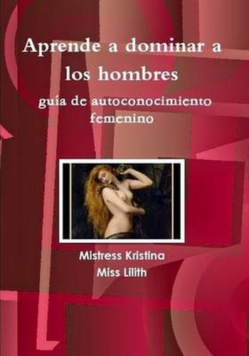 Cover image for Aprende a Dominar a Los Hombres Guia De Autoconocimiento Femenino