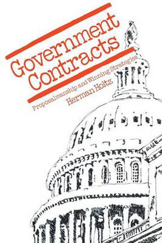 Cover image for Government Contracts: Proposalmanship and Winning Strategies