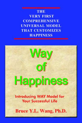 Cover image for Way of Happiness: Introducing WAY Model for Your Successful Life