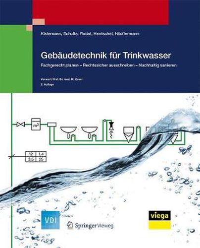 Gebaudetechnik Fur Trinkwasser: Fachgerecht Planen - Rechtssicher Ausschreiben - Nachhaltig Sanieren