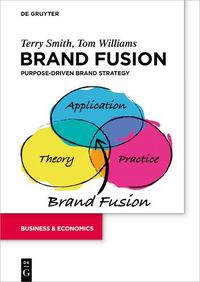 Cover image for Brand Fusion: Purpose-driven brand strategy