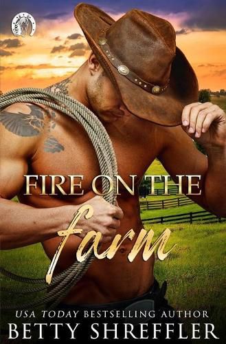 Cover image for Fire On The Farm: Second Chance Cowboy Romance