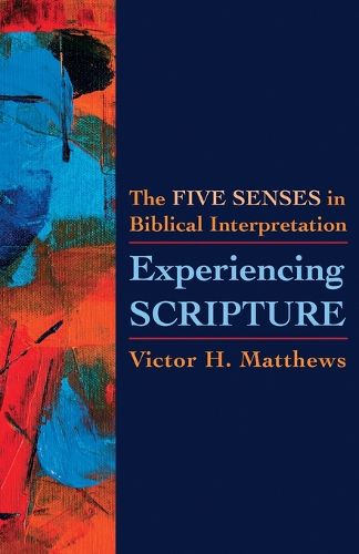 Cover image for Experiencing Scripture: The Five Senses in Biblical Interpretation