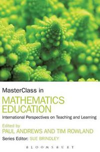 Cover image for MasterClass in Mathematics Education: International Perspectives on Teaching and Learning