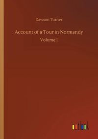 Cover image for Account of a Tour in Normandy