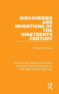 Cover image for Discoveries and Inventions of the Nineteenth Century