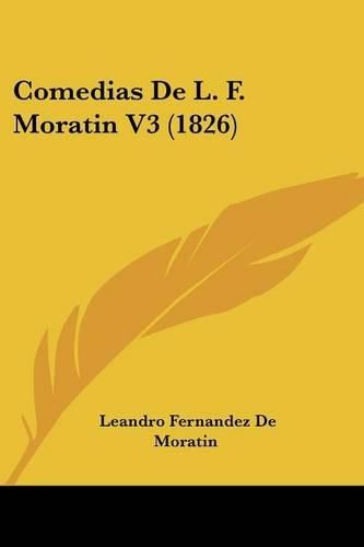 Cover image for Comedias de L. F. Moratin V3 (1826)