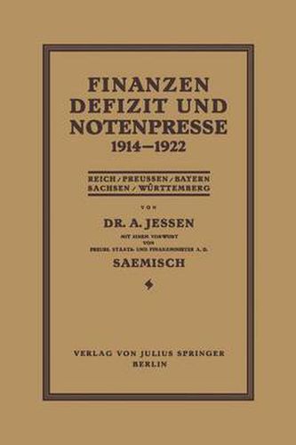 Cover image for Finanzen Defizit Und Notenpresse 1914-1922: Reich / Preussen / Bayern Sachsen / Wurttemberg