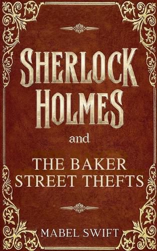 Cover image for Sherlock Holmes and The Baker Street Thefts