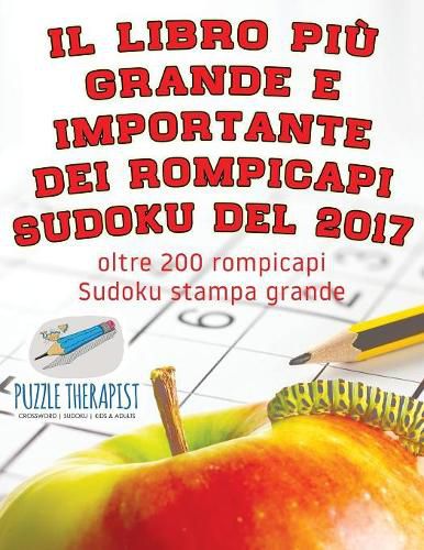 Il libro piu grande e importante dei rompicapi Sudoku del 2017 oltre 200 rompicapi Sudoku stampa grande