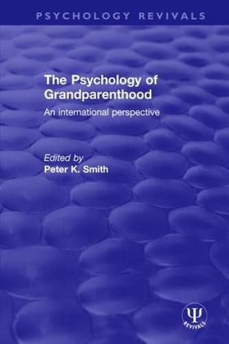 Cover image for The Psychology of Grandparenthood: An International Perspective