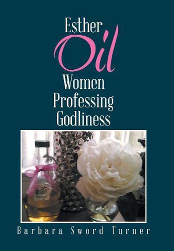 Cover image for Esther Oil Women Professing Godliness