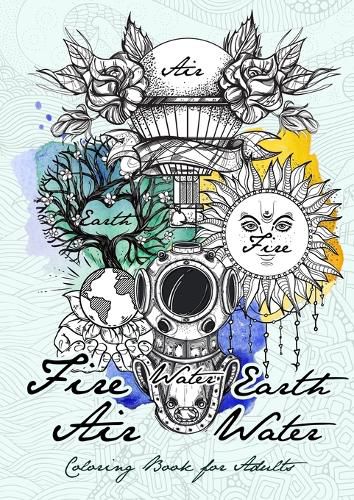 Cover image for Fire Earth Air Water Coloring Book for Adults