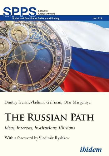 Cover image for The Russian Path - Ideas, Interests, Institutions, Illusions