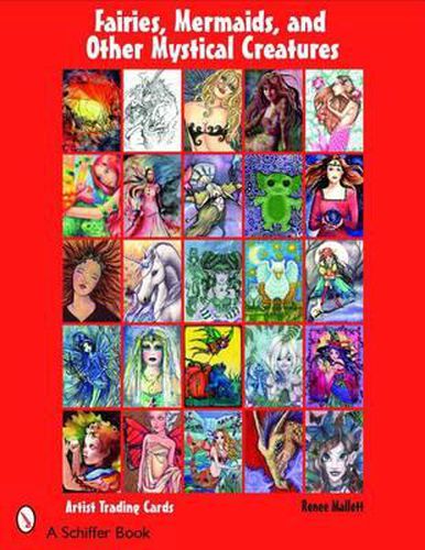 Cover image for Fairies, Mermaids, and Other Mystical Creatures: Artist Trading Cards