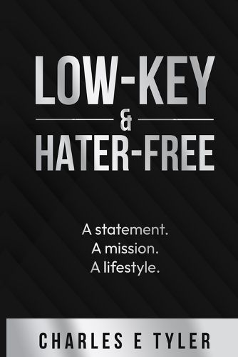 Cover image for Low-Key & Hater-Free