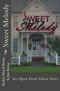 Cover image for Sweet Melody: An Open Pond Ghost Story