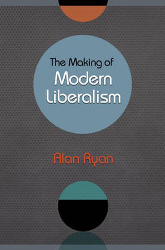 Cover image for The Making of Modern Liberalism