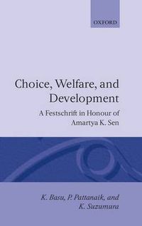 Cover image for Choice, Welfare, and Development: a Festschrift in Honour of Amartya K. Sen