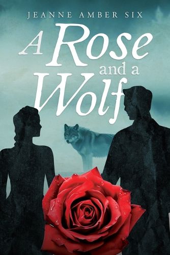 Cover image for A Rose and a Wolf Book
