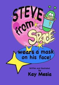 Cover image for Steve from Space wears a mask on his face