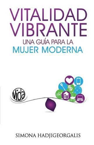 Cover image for Vitalidad Vibrante: Una Guia Para La Mujer Moderna