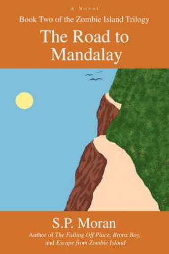 The Road to Mandalay: Book Two of the Zombie Island Trilogy