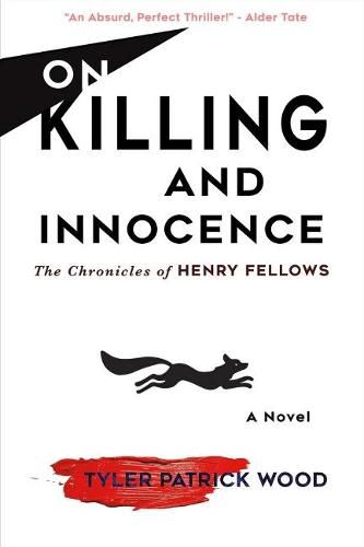 On Killing and Innocence: The Chronicles of Henry Fellows