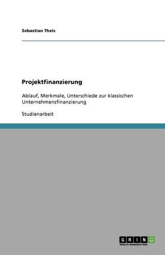 Cover image for Projektfinanzierung: Ablauf, Merkmale, Unterschiede zur klassischen Unternehmensfinanzierung