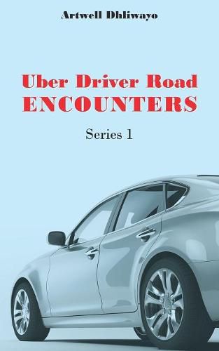 Cover image for Uber Driver Road Encounters: Series 1