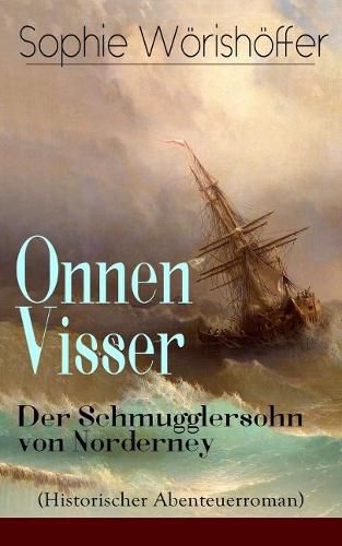 Cover image for Onnen Visser: Der Schmugglersohn von Norderney (Historischer Abenteuerroman): Klassiker der Jugendliteratur