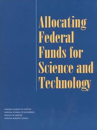 Cover image for Allocating Federal Funds for Science and Technology