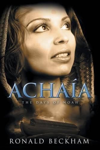 Cover image for Achaia: The Days Of Noah