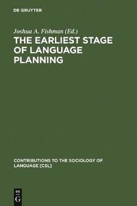 Cover image for The Earliest Stage of Language Planning: The First Congress  Phenomenon