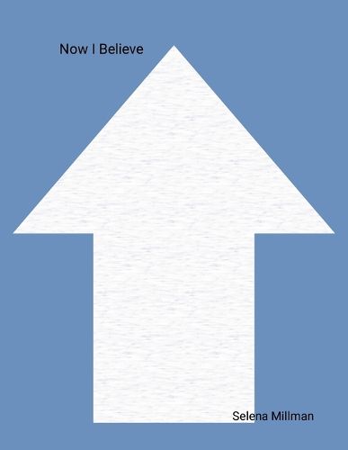Cover image for Now I Believe