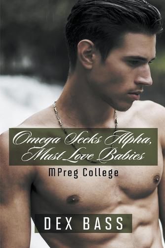 Cover image for Omega Seeks Alpha, Must Love Babies