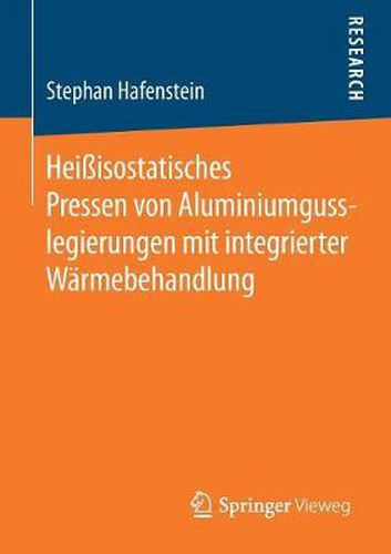Cover image for Heissisostatisches Pressen von Aluminiumgusslegierungen mit integrierter Warmebehandlung