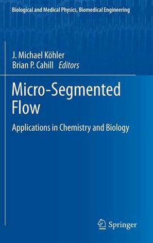 Cover image for Micro-Segmented Flow: Applications in Chemistry and Biology