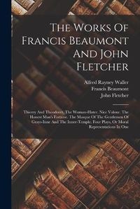Cover image for The Works Of Francis Beaumont And John Fletcher