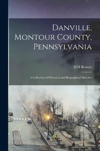 Cover image for Danville, Montour County, Pennsylvania