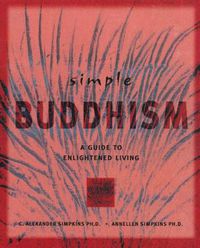 Cover image for Simple Buddhism: A Guide to Enlightened Living