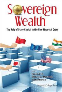 Cover image for Sovereign Wealth: The Role Of State Capital In The New Financial Order